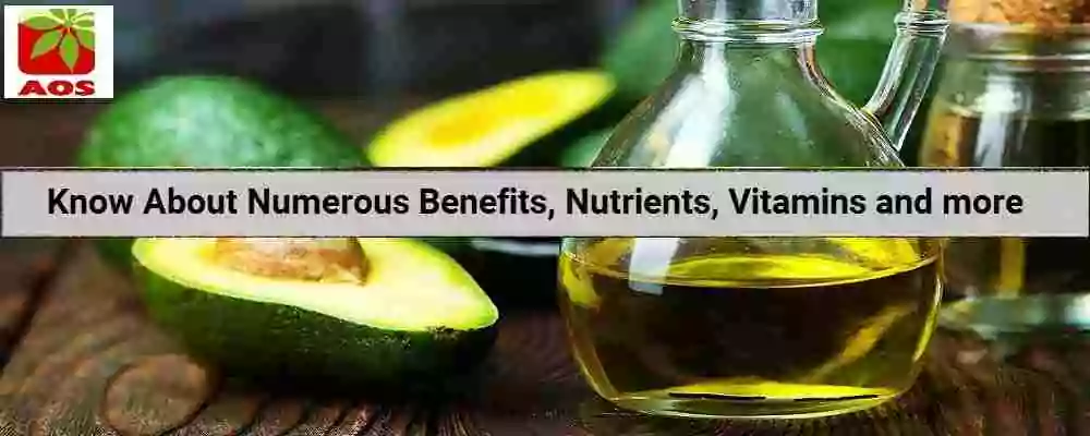 Avocado oil Benefits and Side Effects