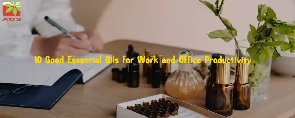 Essential Oils for Work and Office