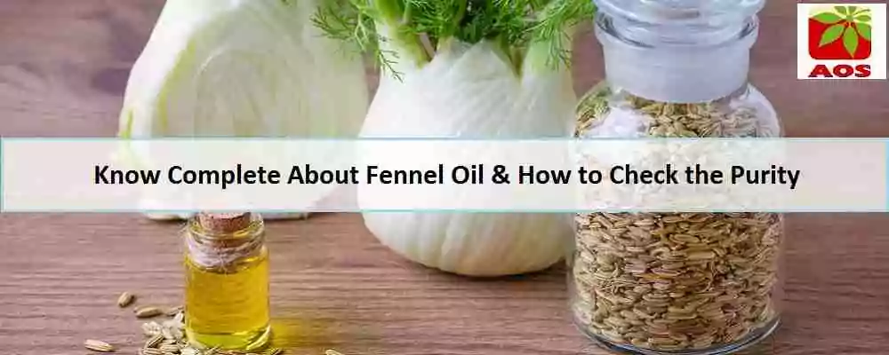 How to Check Purity of Fennel Oil