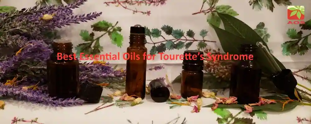 Best Essential Oils for Tourettes