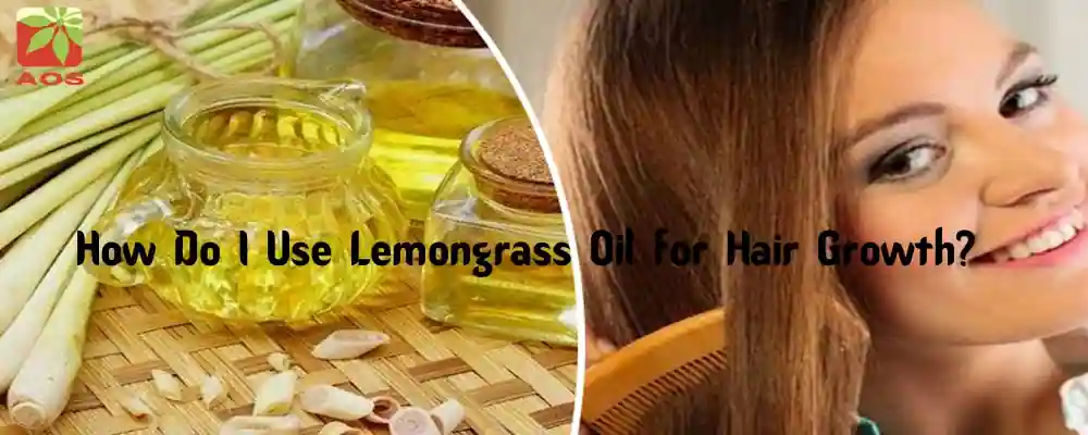 Lemongrass Oil for Hair Growth