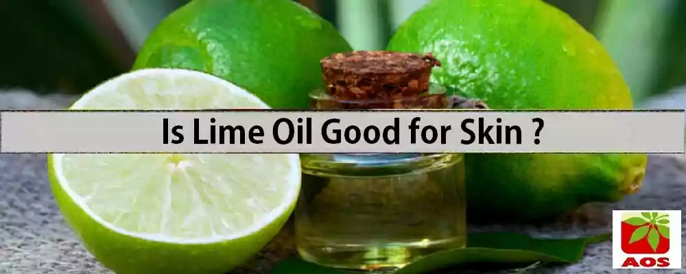 Is Lime Oil Good for Skin