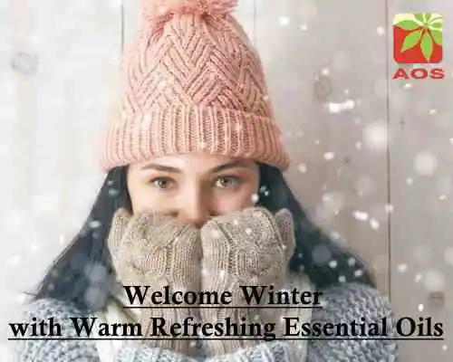 Welcome Winter with Warm Refreshing Essential Oils